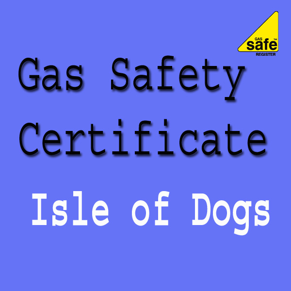 gas safety certificate isle of dogs